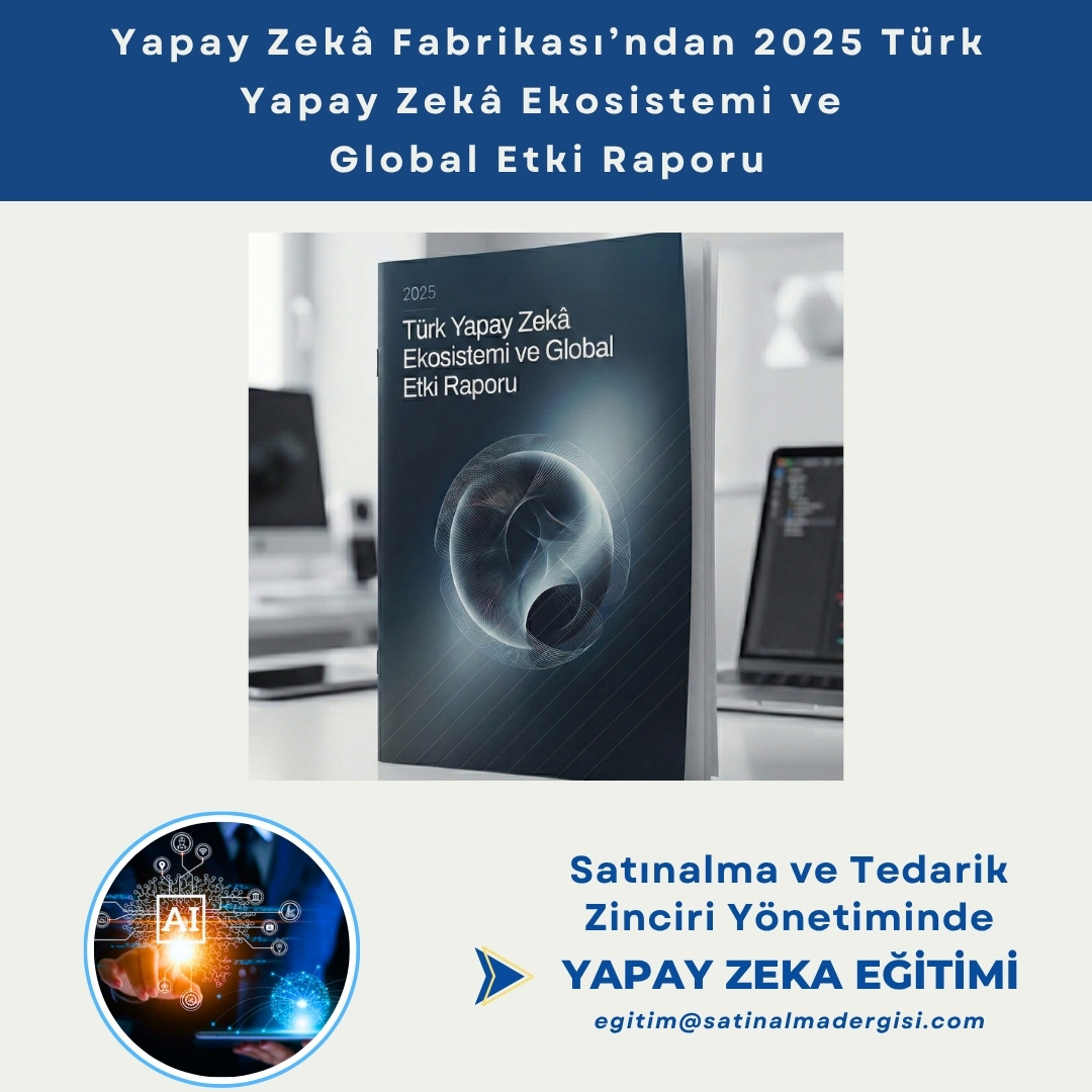 Yapay Zekâ Fabrikası’ndan 2025 Türk Yapay Zekâ Ekosistemi ve Global ...